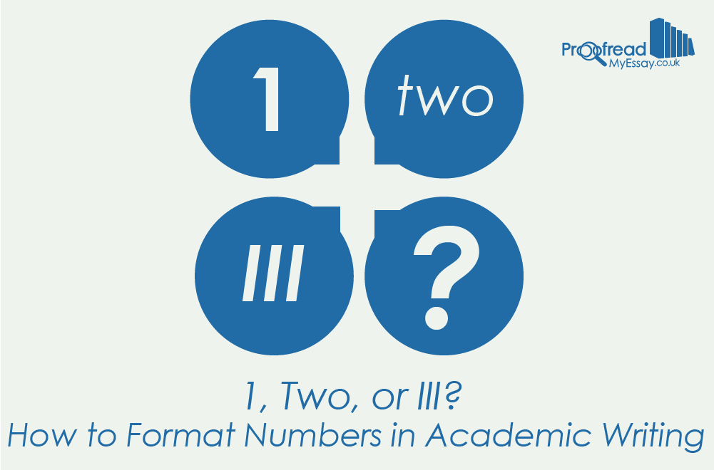 1, Two, or III? How to Format Numbers in Academic Writing